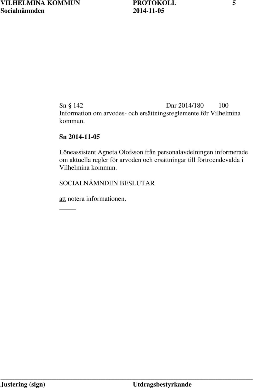 Sn 2014-11-05 Löneassistent Agneta Olofsson från personalavdelningen