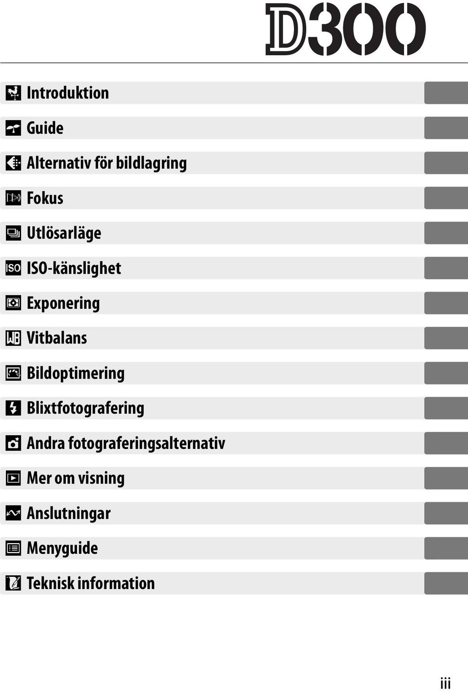 Bildoptimering l Blixtfotografering t Andra