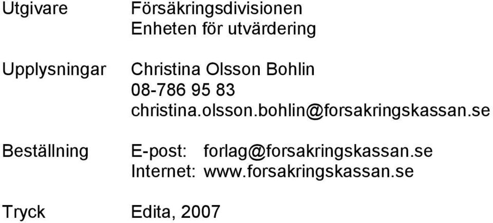 christina.olsson.bohlin@forsakringskassan.