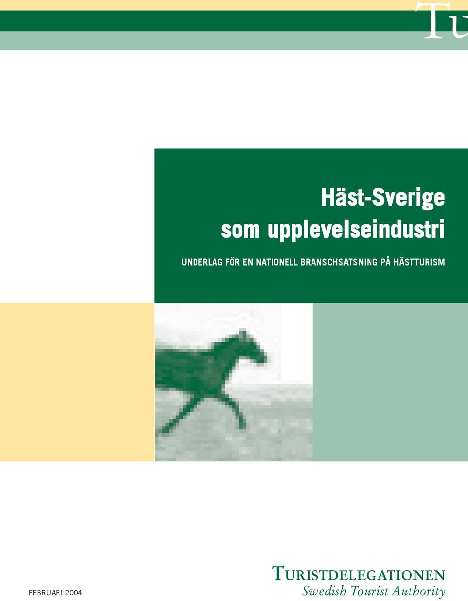 EN NATIONELL BRANSCHSATSNING PÅ