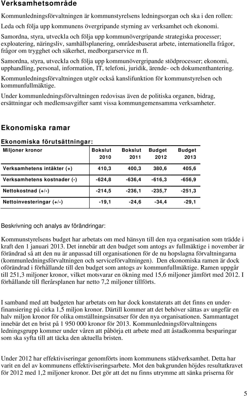 säkerhet, medborgarservice m fl.