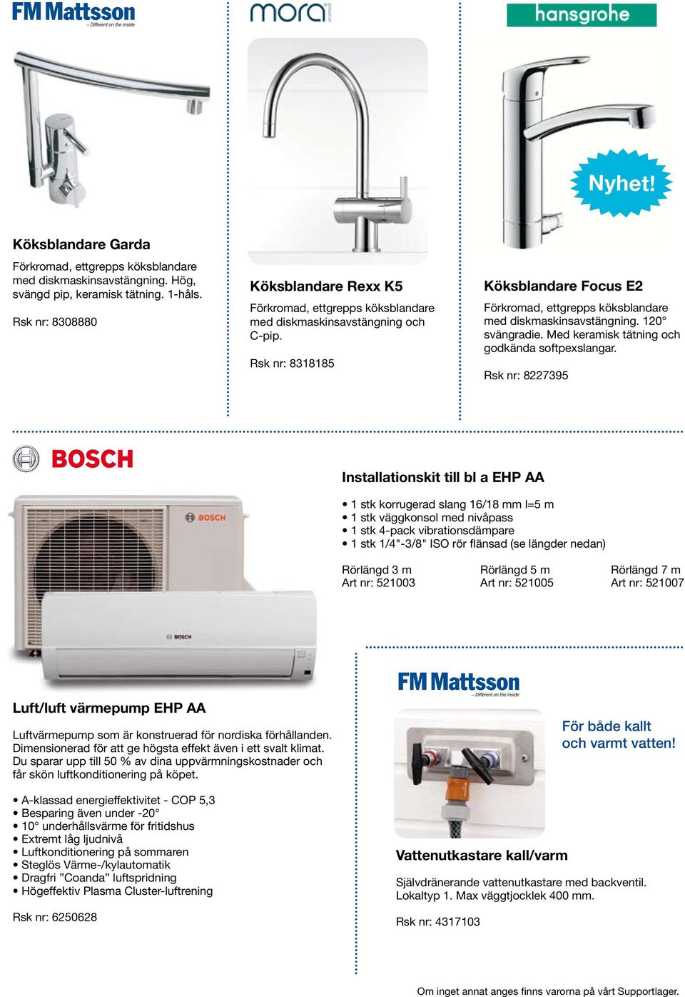 Rsk nr: 8318185 Köksblandare Focus E2 Förkromad, ettgrepps köksblandare med diskmaskinsavstängning. 120 svängradie. Med keramisk tätning och godkända softpexslangar.