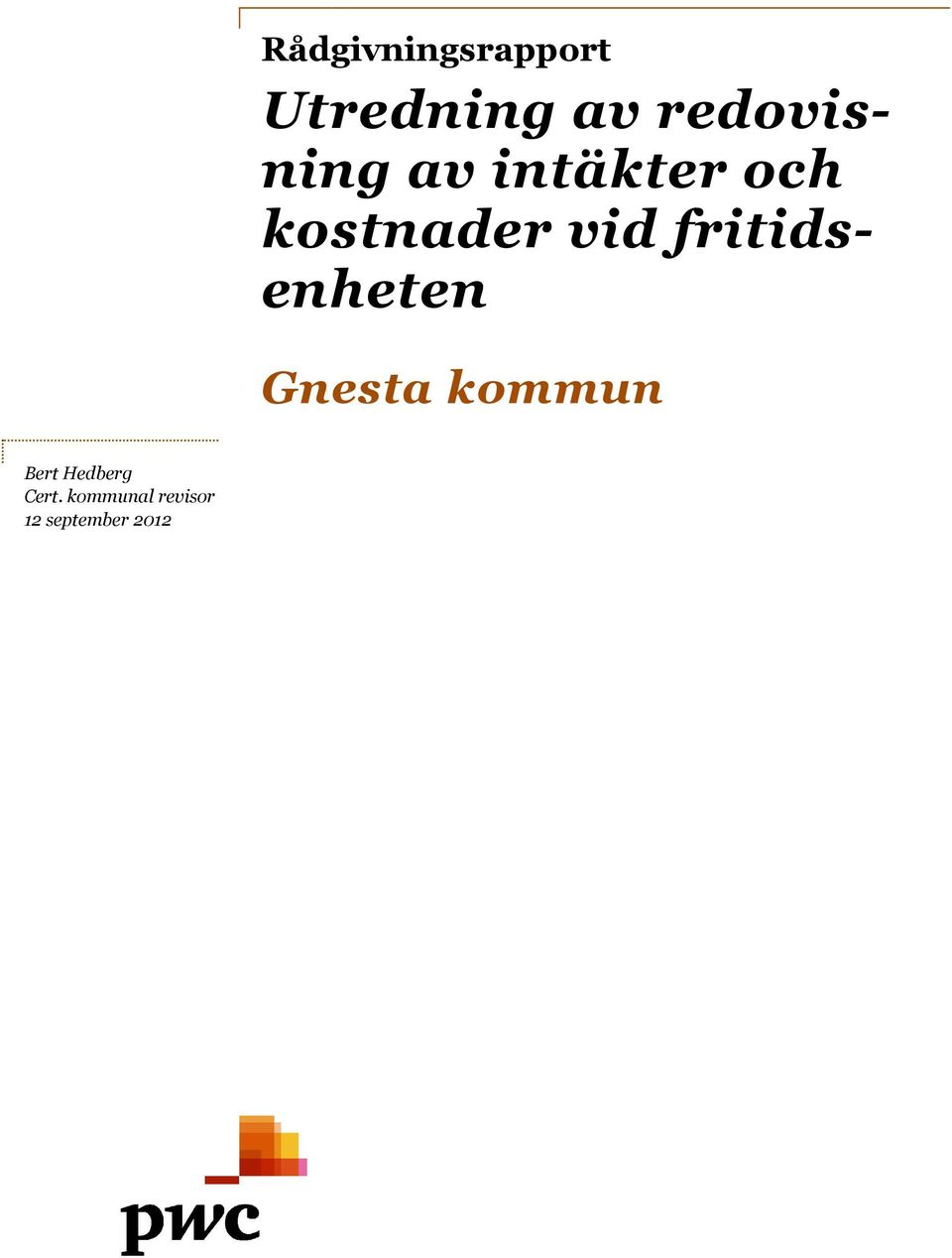 kostnader vid fritids- enheten