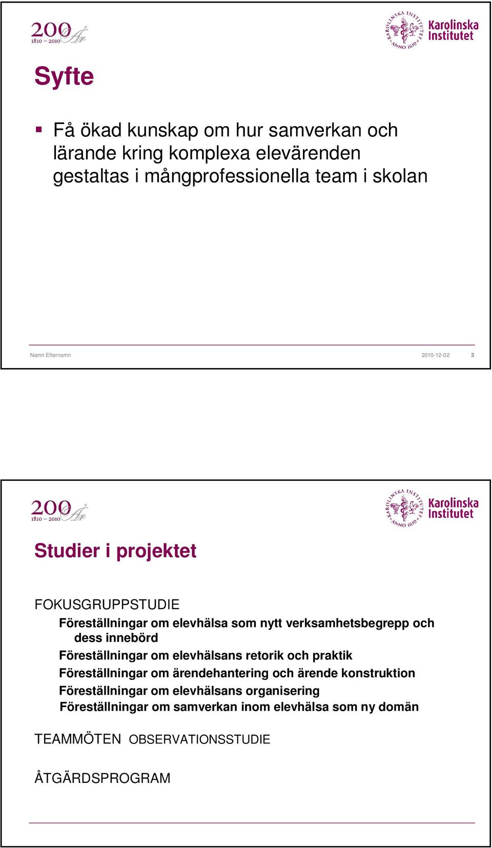 innebörd Föreställningar om elevhälsans retorik och praktik Föreställningar om ärendehantering och ärende konstruktion