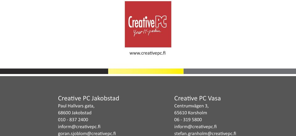 010-837 2400 inform@creativepc.fi goran.sjoblom@creativepc.