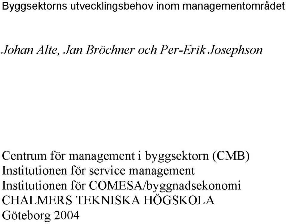 byggsektorn (CMB) Institutionen för service management