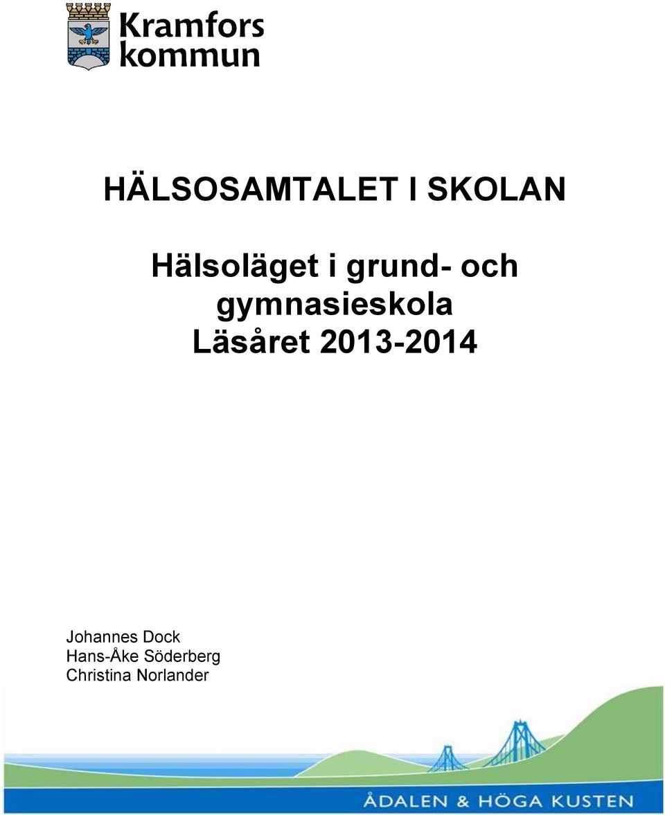 gymnasieskola Läsåret 213-214