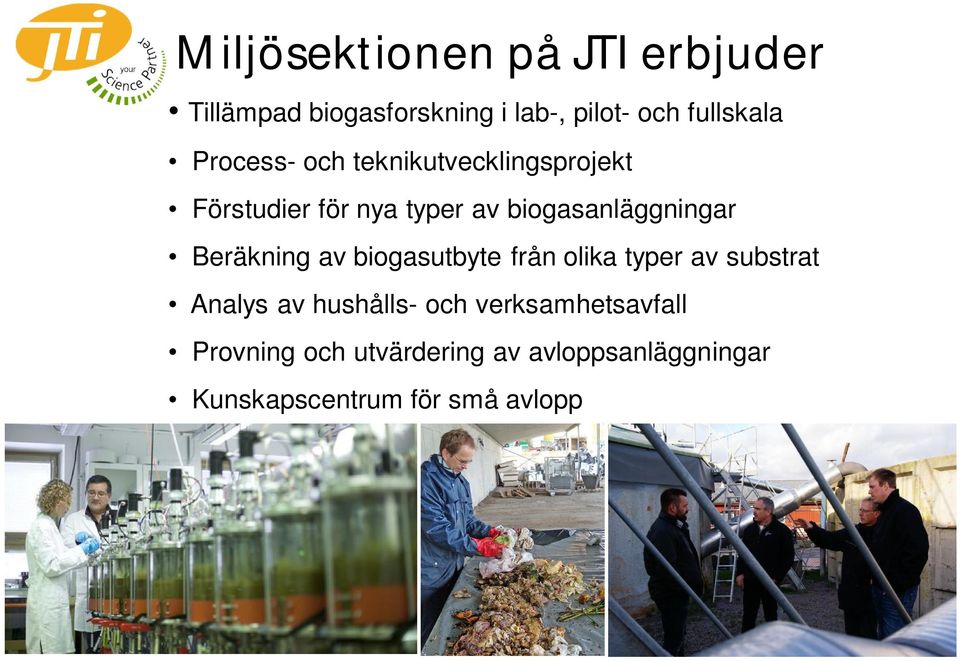 Beräkning av biogasutbyte från olika typer av substrat Analys av hushålls- och