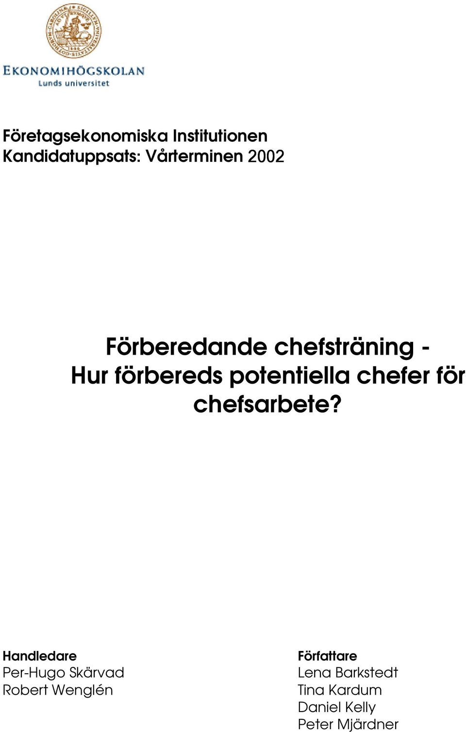 chefer för chefsarbete?