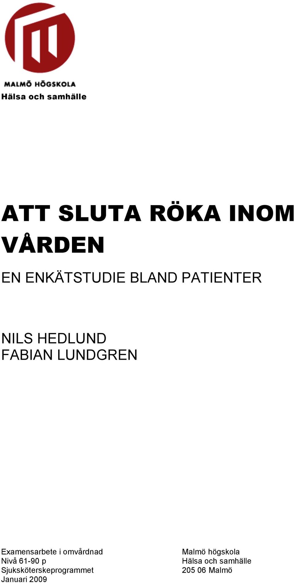 Examensarbete i omvårdnad Nivå 61-90 p