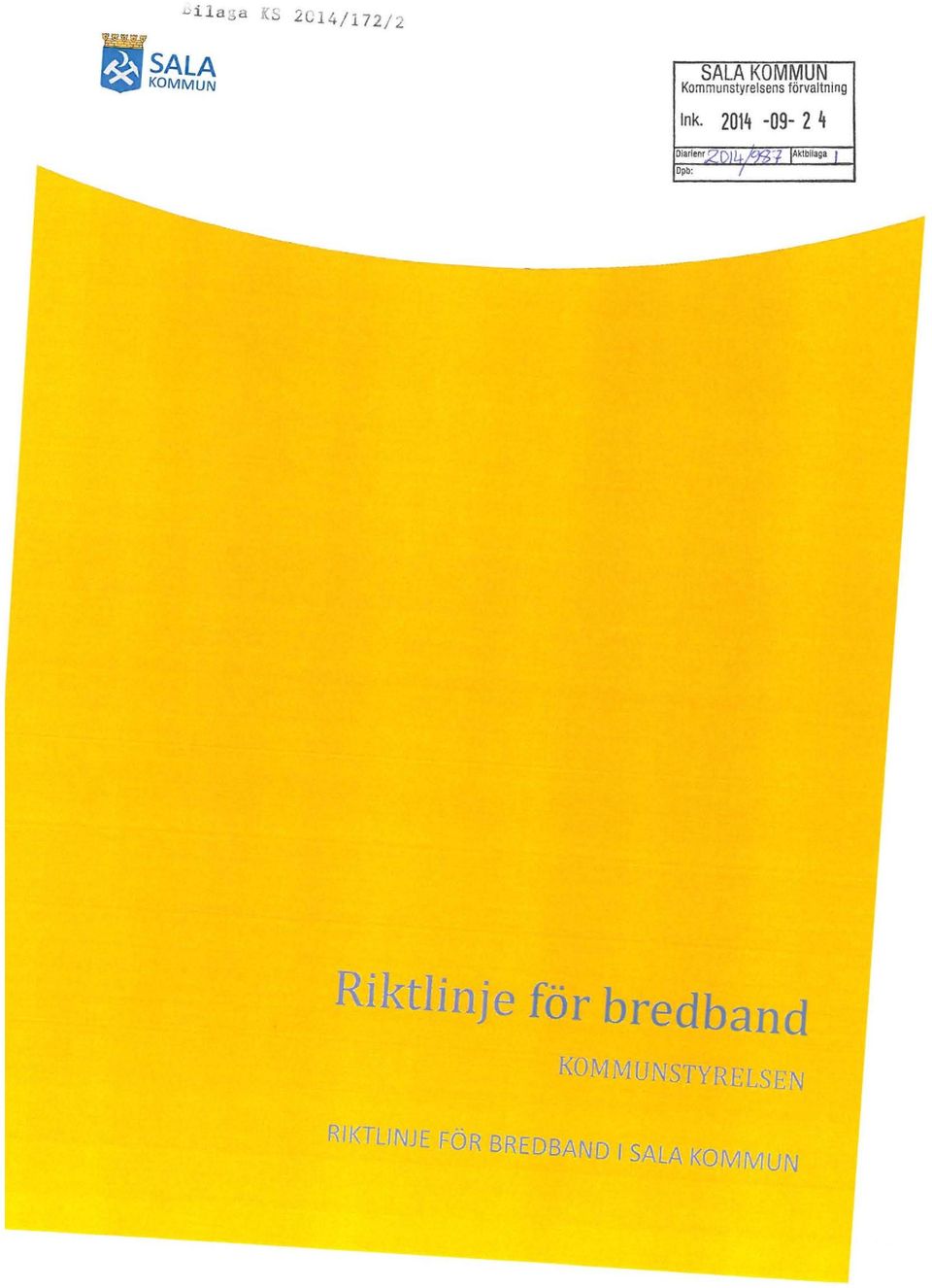2014-09- 2 4 Riktlinje för bredband
