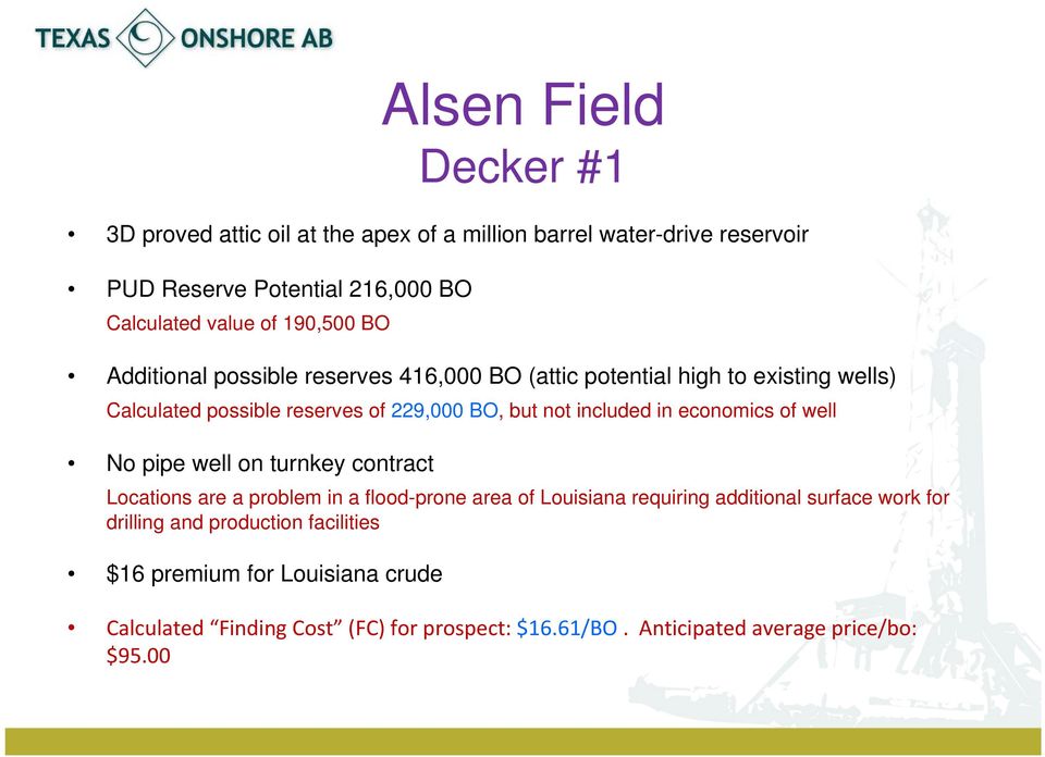 in economics of well No pipe well on turnkey contract Locations are a problem in a flood-prone area of Louisiana requiring additional surface work for