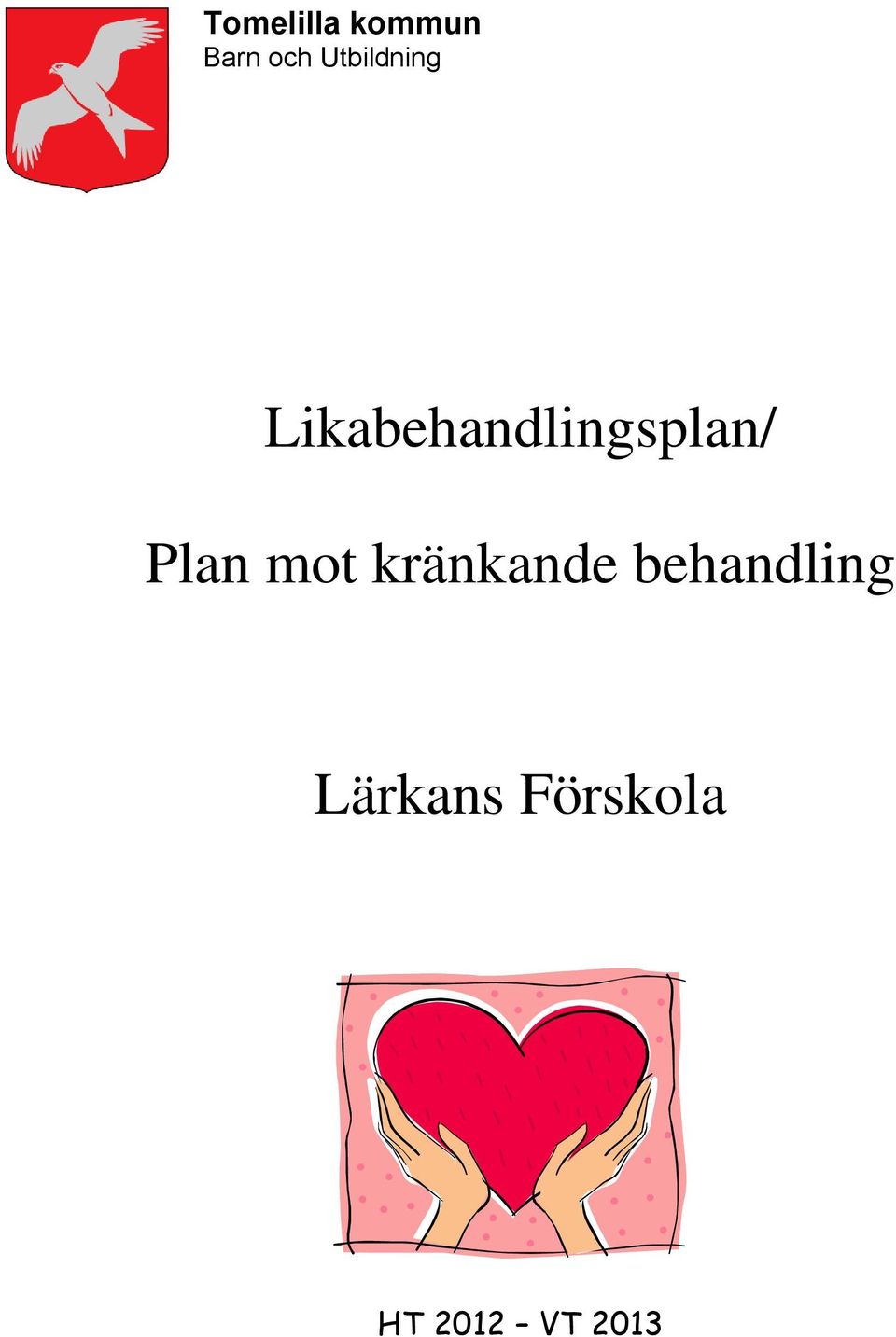 Likabehandlingsplan/ Plan mot