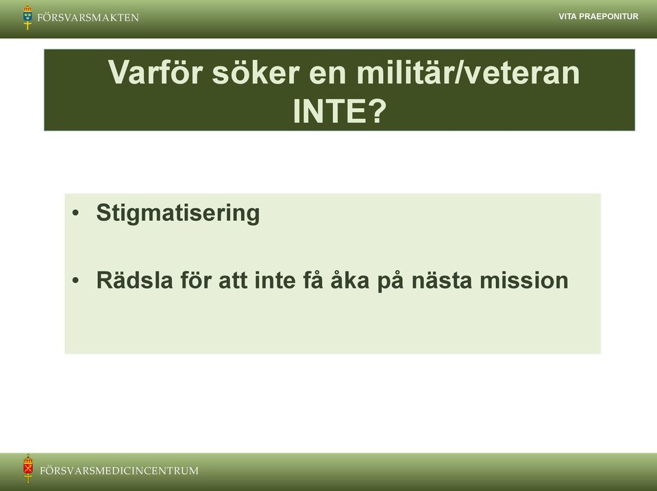 Stigmatisering Rädsla