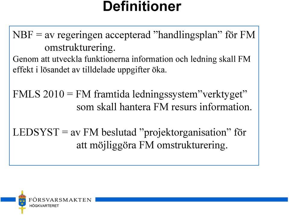 tilldelade uppgifter öka.