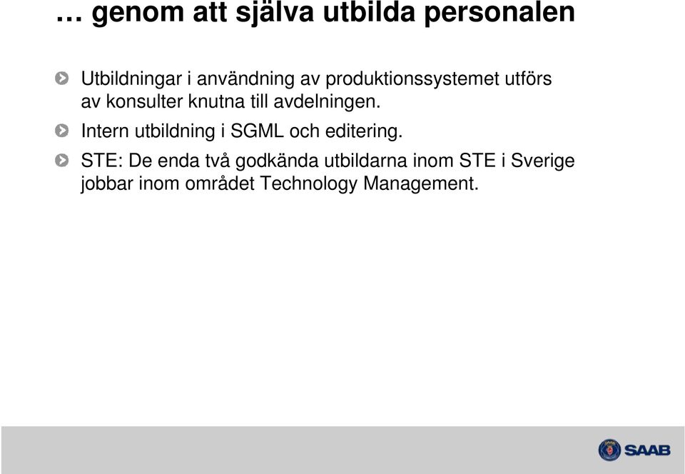 Intern utbildning i SGML och editering.