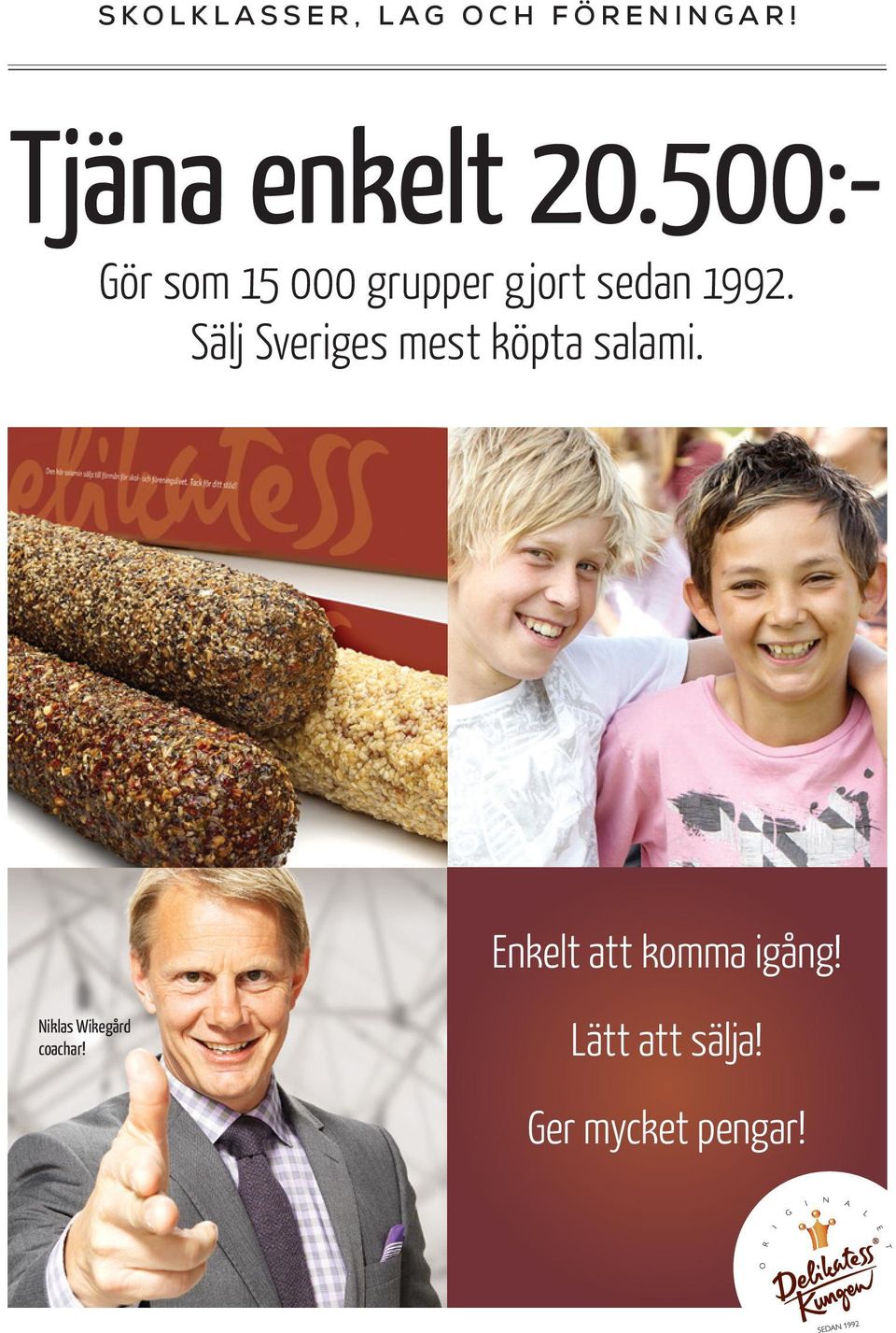Sälj Sveriges mest köpta salami.