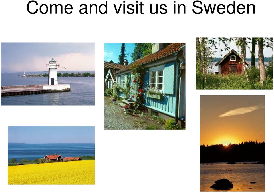 in Sweden