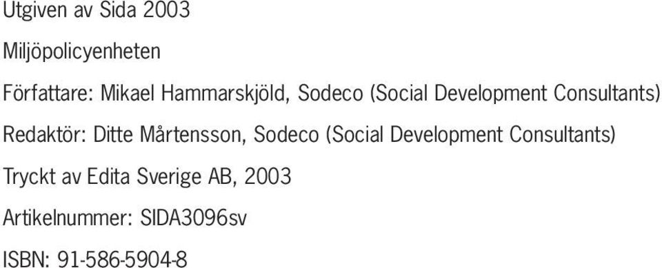 Ditte Mårtensson, Sodeco (Social Development Consultants) Tryckt