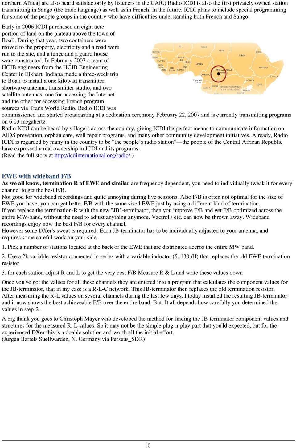 Early in 2006 ICDI purchased an eight acre portion of land on the plateau above the town of Boali.