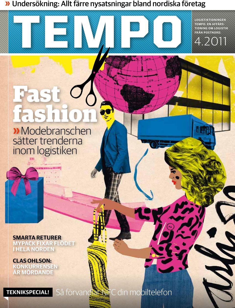 2011 Fast fashion»modebranschen sätter trenderna inom logistiken smarta returer