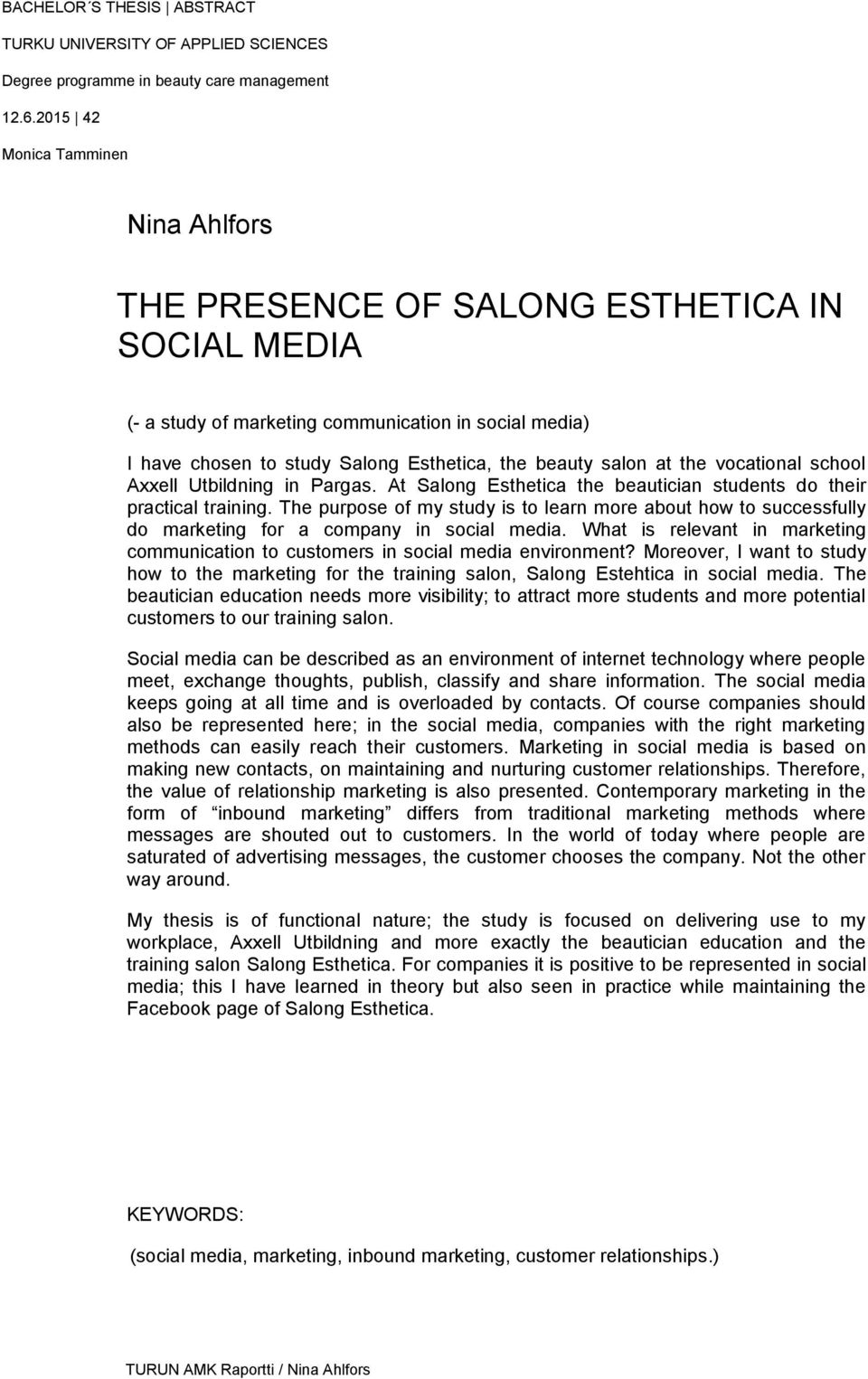 at the vocational school Axxell Utbildning in Pargas. At Salong Esthetica the beautician students do their practical training.