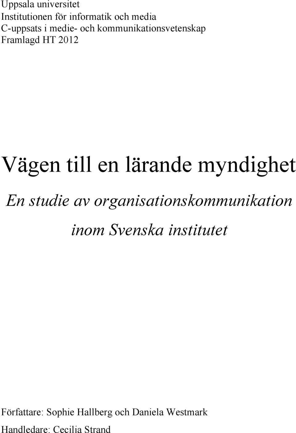 myndighet En studie av organisationskommunikation inom Svenska institutet