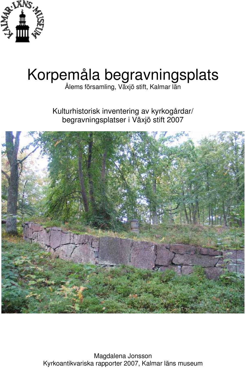 kyrkogårdar/ begravningsplatser i Växjö stift 2007