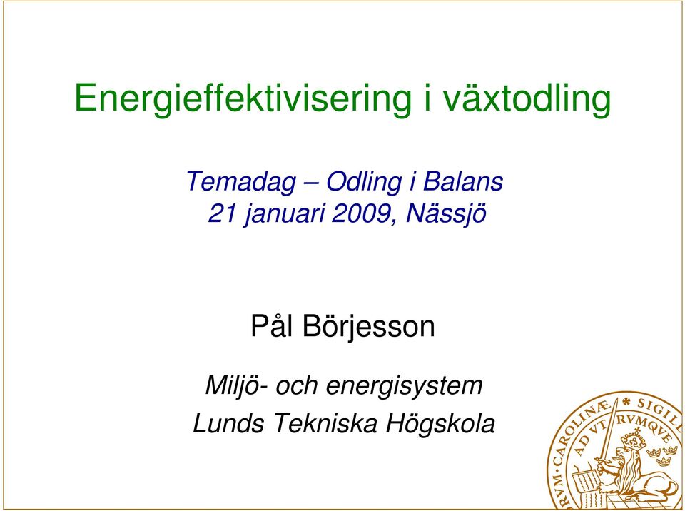2009, Nässjö Pål Börjesson Miljö-