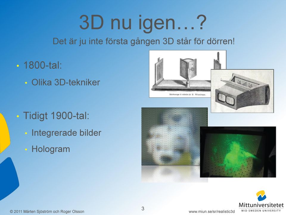 står för dörren!