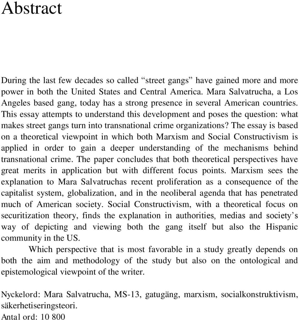 This essay attempts to understand this development and poses the question: what makes street gangs turn into transnational crime organizations?