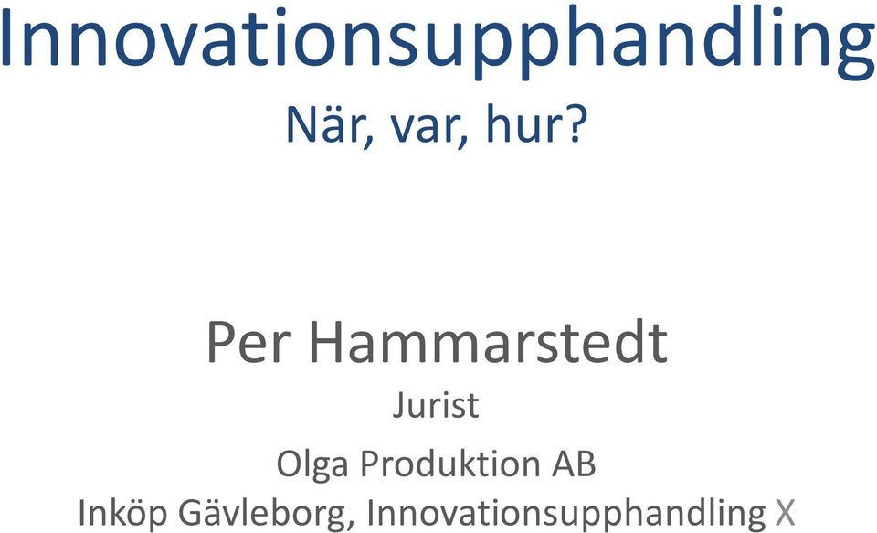 Per Hammarstedt Jurist Olga