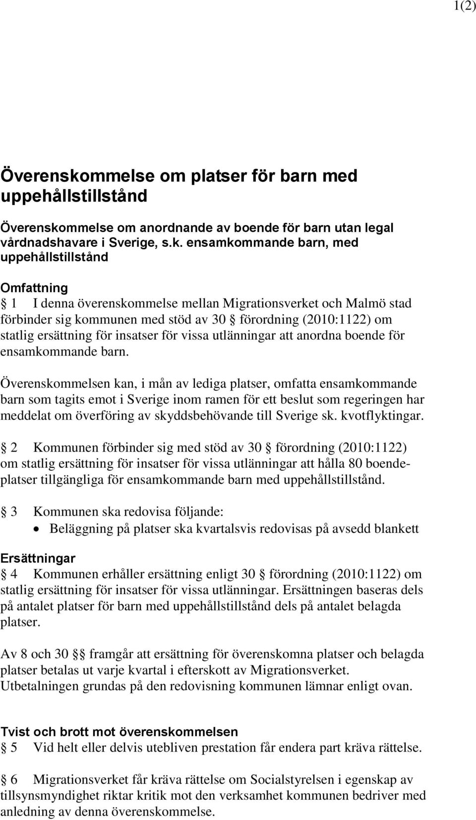 mmelse om anordnande av boende för barn utan legal vårdnadshavare i Sverige, s.k.