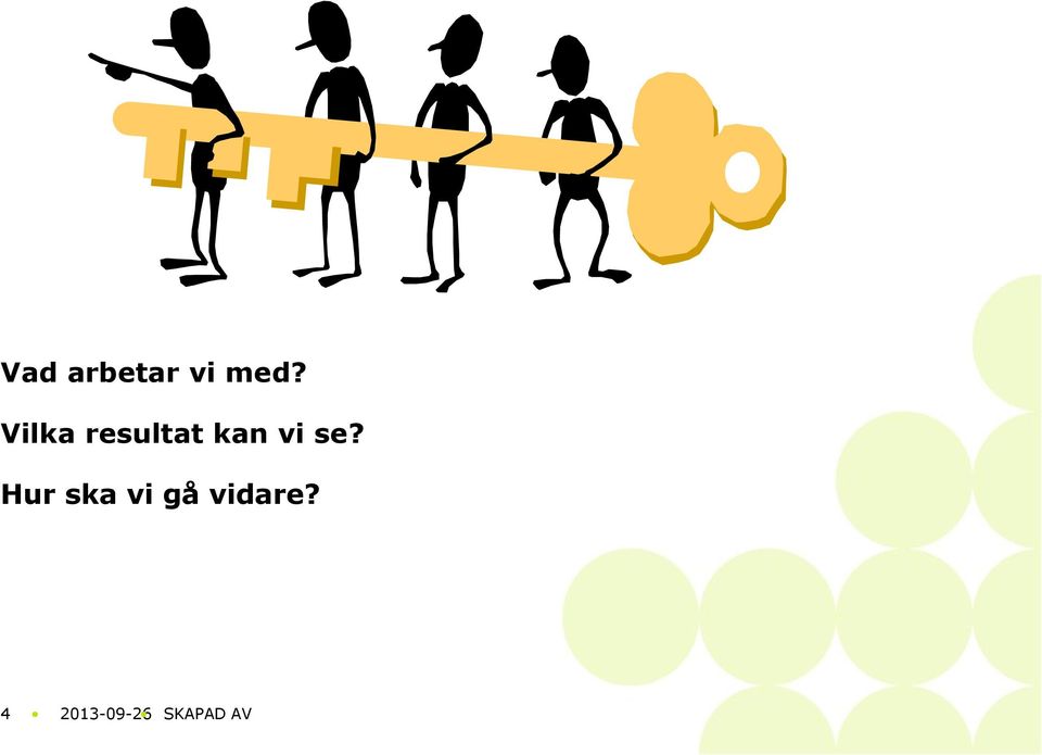 se? Hur ska vi gå