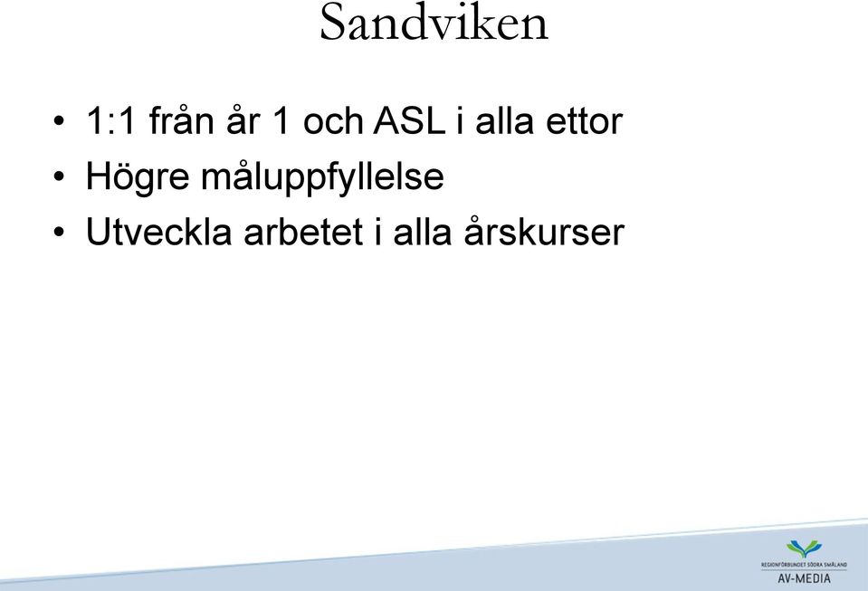 Högre måluppfyllelse