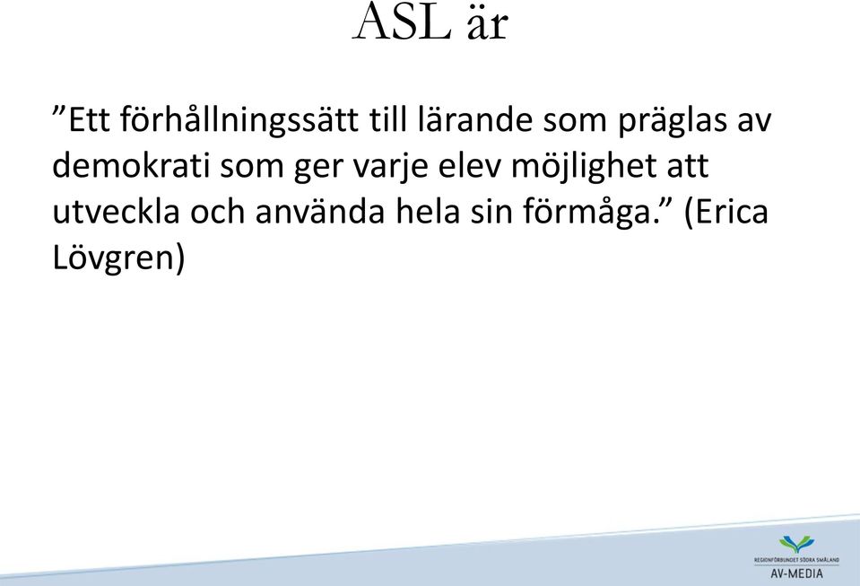 ger varje elev möjlighet att utveckla