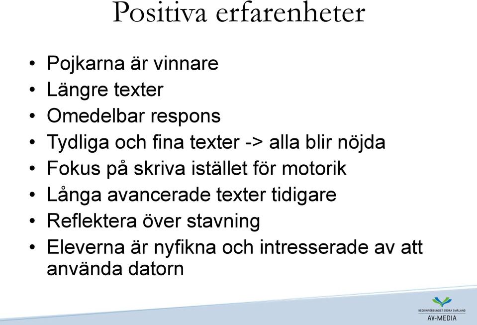 istället för motorik Långa avancerade texter tidigare Reflektera