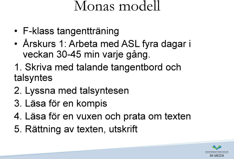 Skriva med talande tangentbord och talsyntes 2.