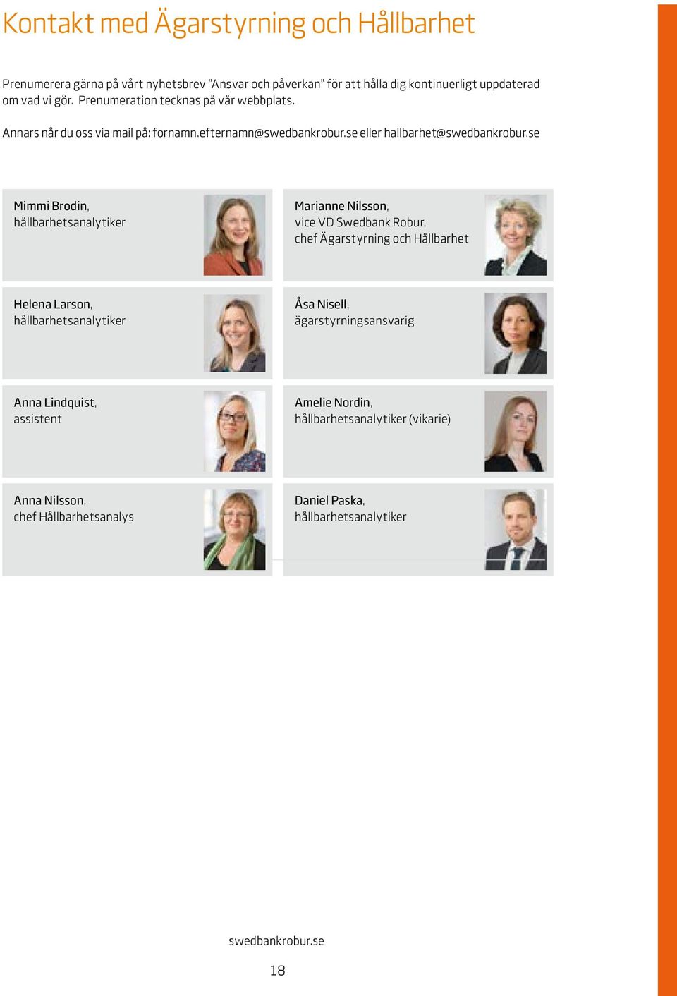 se Mimmi Brodin, hållbarhetsanalytiker Marianne Nilsson, vice VD Swedbank Robur, chef Ägarstyrning och Hållbarhet Helena Larson, hållbarhetsanalytiker Åsa