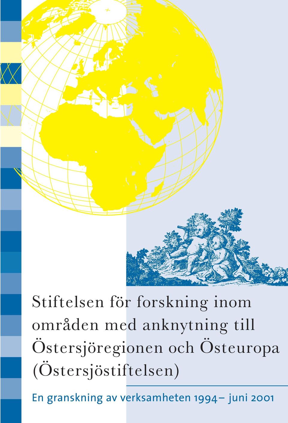 och Östeuropa (Östersjöstiftelsen) En