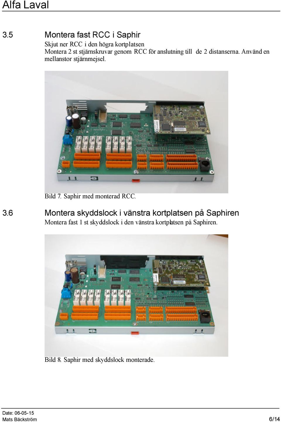 Saphir med monterad RCC. 3.