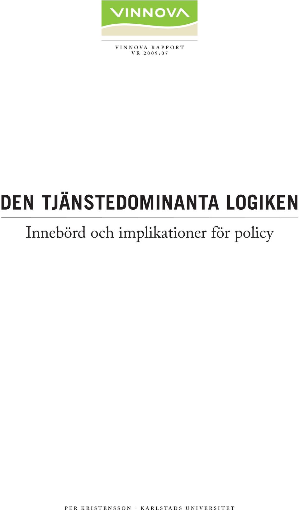 och implikationer för policy Per