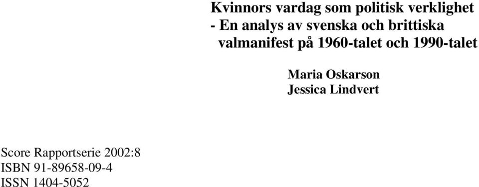 och 1990-talet Maria Oskarson Jessica Lindvert Score