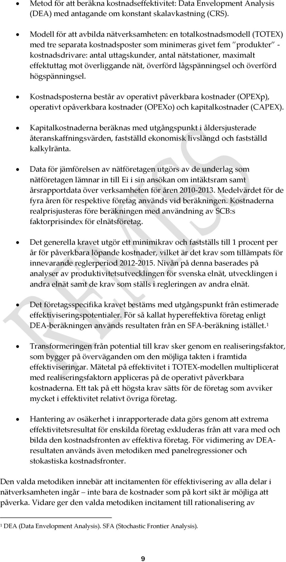 maximalt effektuttag mot överliggande nät, överförd lågspänningsel och överförd högspänningsel.