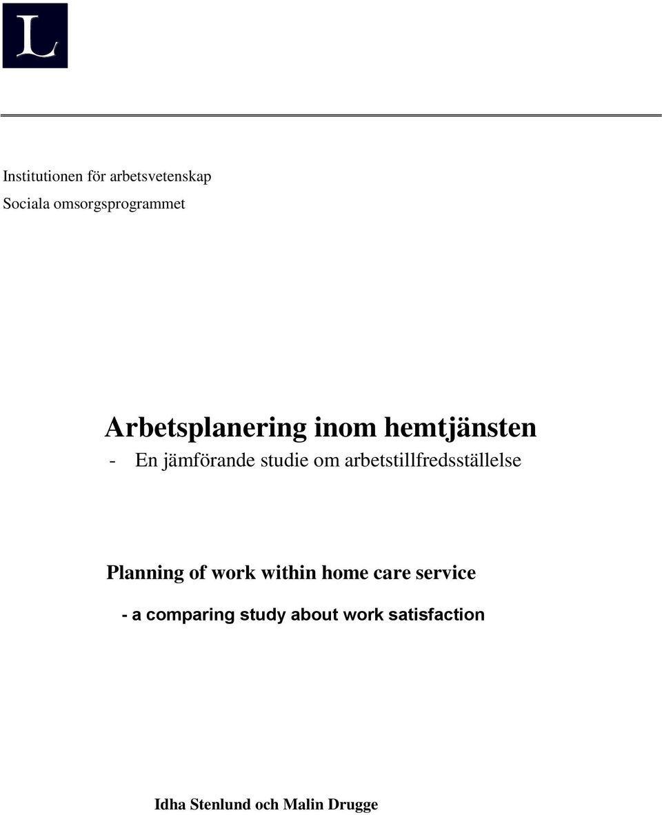 arbetstillfredsställelse Planning of work within home care