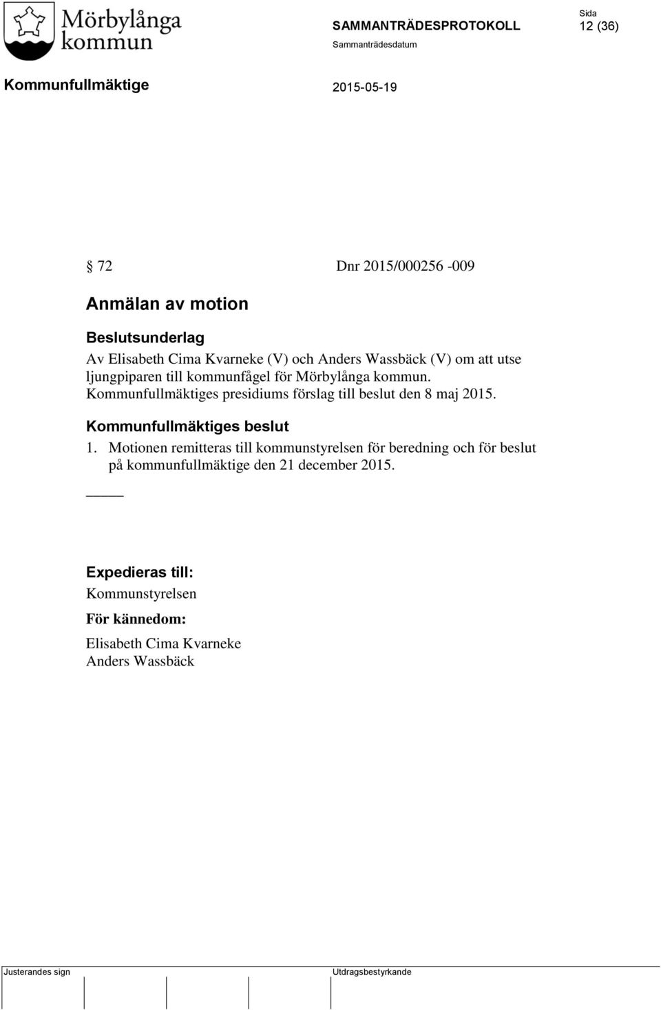 s presidiums förslag till beslut den 8 maj 2015. s beslut 1.