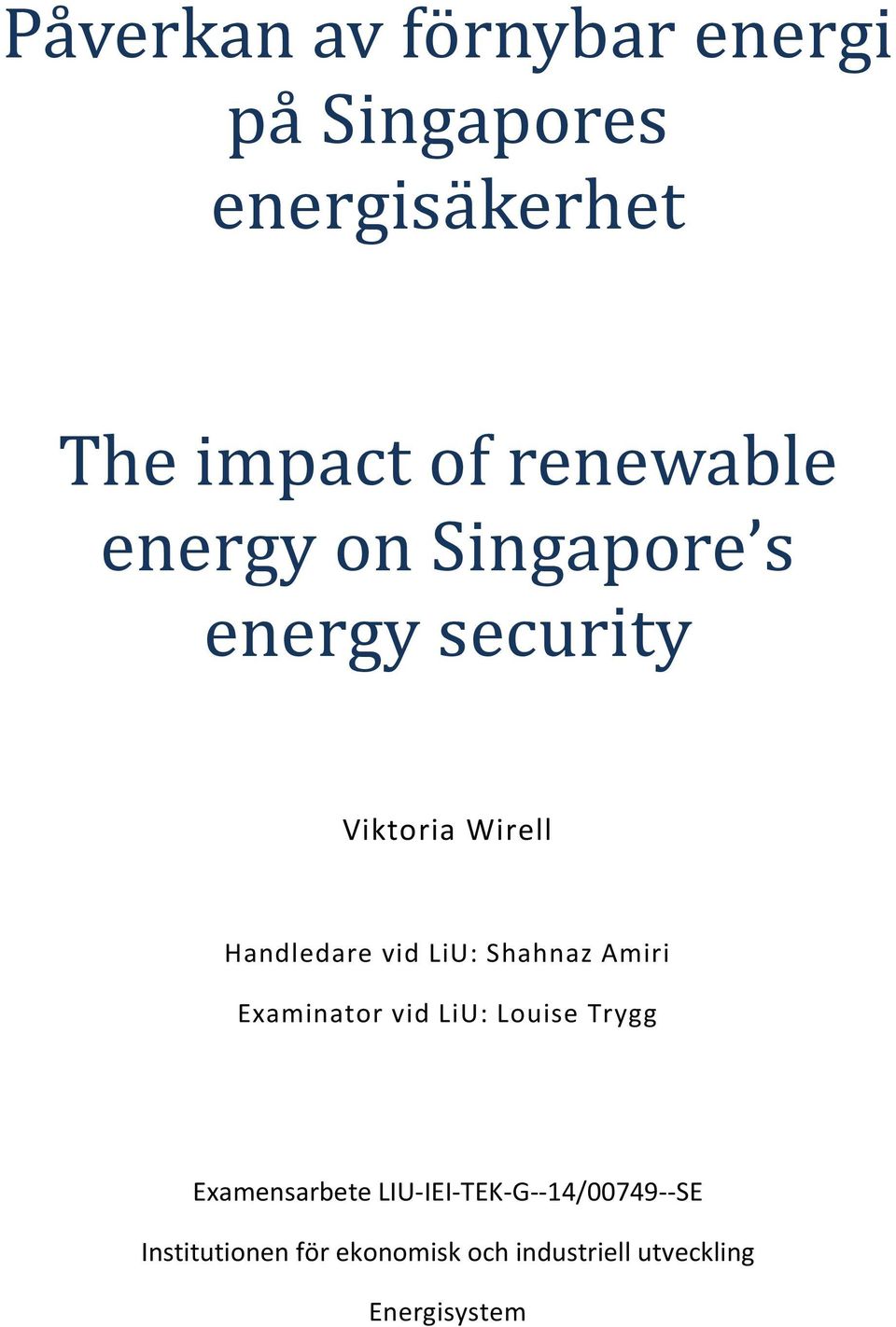 LiU: Shahnaz Amiri Examinator vid LiU: Louise Trygg Examensarbete