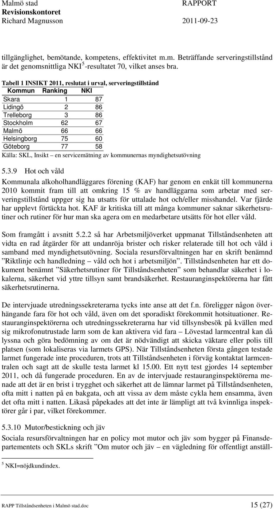 en servicemätning av kommunernas myndighetsutövning 5.3.