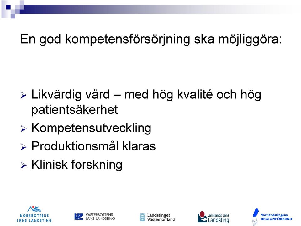 kvalité och hög patientsäkerhet