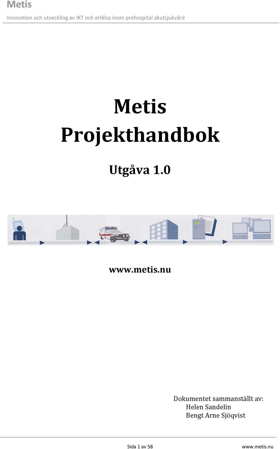 0 Dokumentet sammanställt